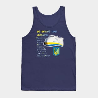 Hero cities of Ukraine. Be brave like Ukraine Tank Top